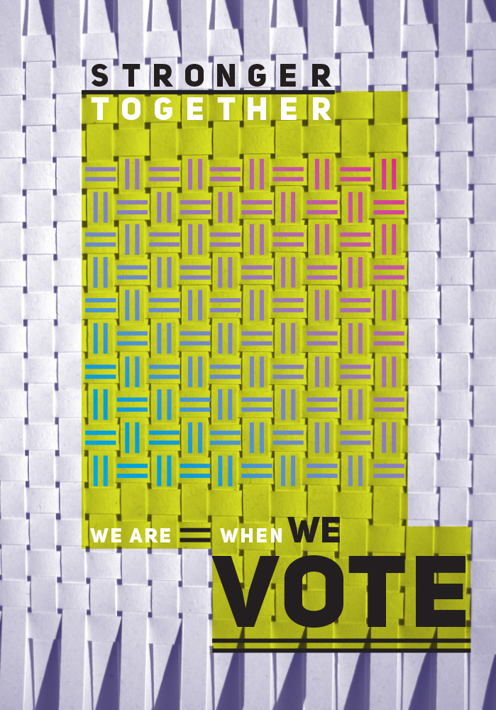 Poster that reads: stronger together, we are equal when we vote