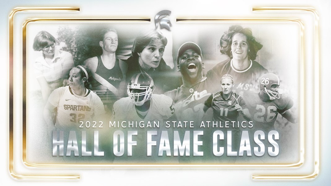 2022 MICHIGAN STATE ATHLETICS HALL OF FAME CLASS