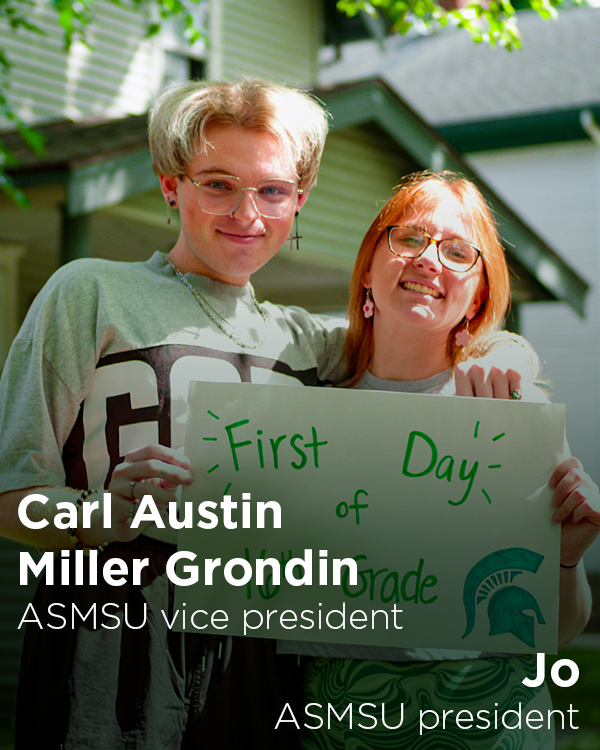 Carl Austin Miller Grondin, ASMSU vice president; and Jo, ASMSU president