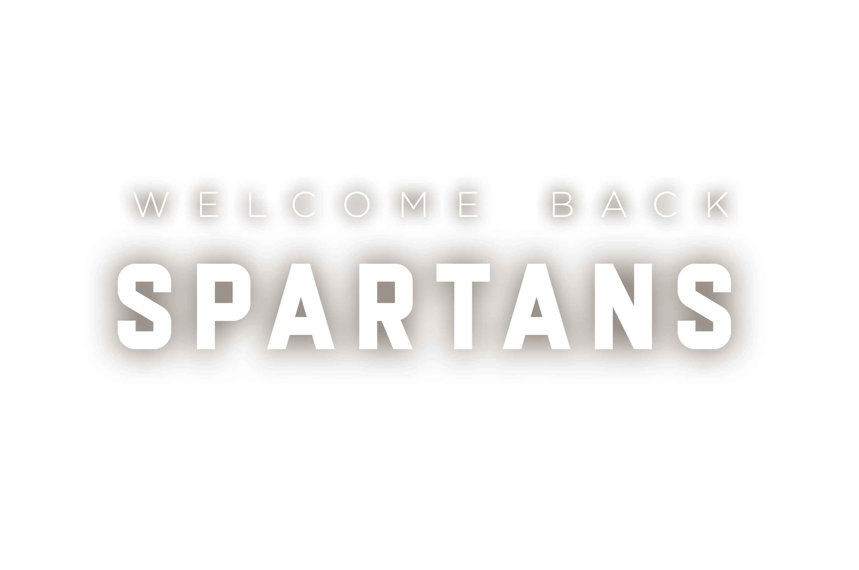 Welcome home, Spartans