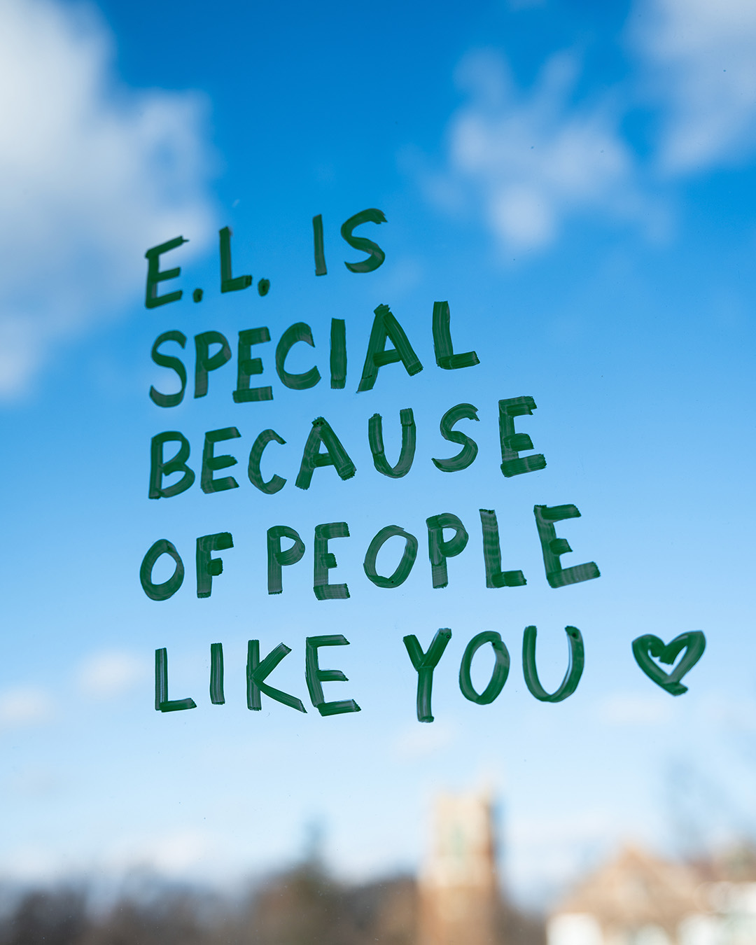 Writing on a window: EL is special because of people like you